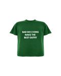 Bad decisions best outfit